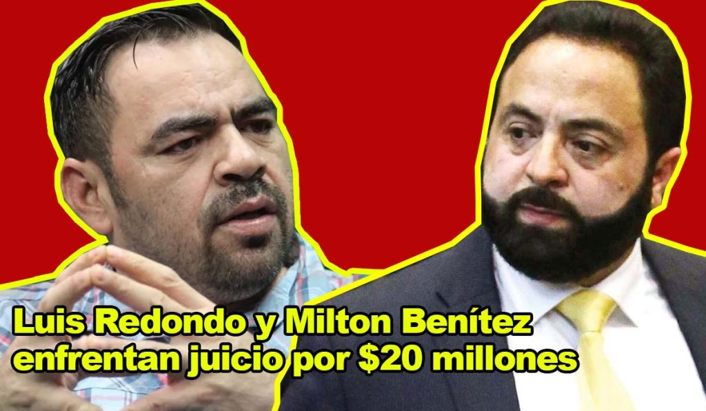 Luis Redondo y Milton Benítez enfrentan juicio por $20 millones